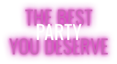 the best party you deserve